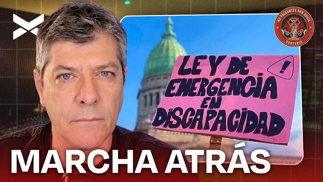 EL GOBIERNO RECULA CON LA LEY DE DISCAPACIDAD | #NOPREGUNTESPORRUSIA COMPLETO - 23/9 | VORTERIX