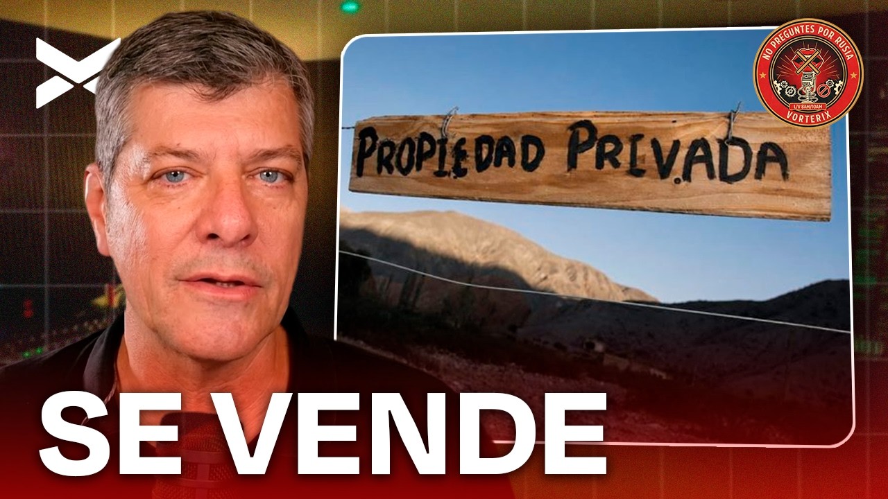 CRUCES POR LA LEY DE TIERRAS ¿EL PAÍS EN VENTA? | #NOPREGUNTESPORRUSIA COMPLETO - 5/8 | VORTERIX