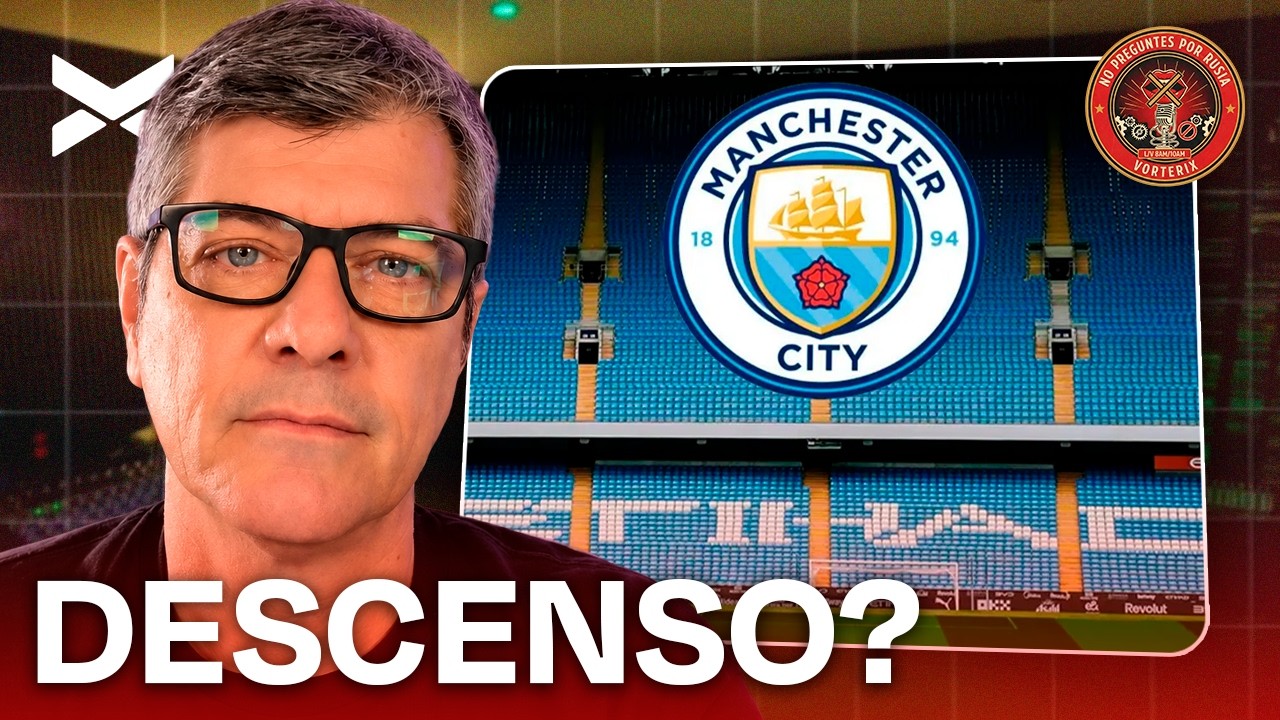 MANCHESTER CITY: CULPABLE DE FRAUDE FINANCIERO | #NOPREGUNTESPORRUSIA COMPLETO - 30/9 | VORTERIX